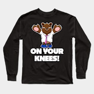 I won't eat you! - On your knees Long Sleeve T-Shirt